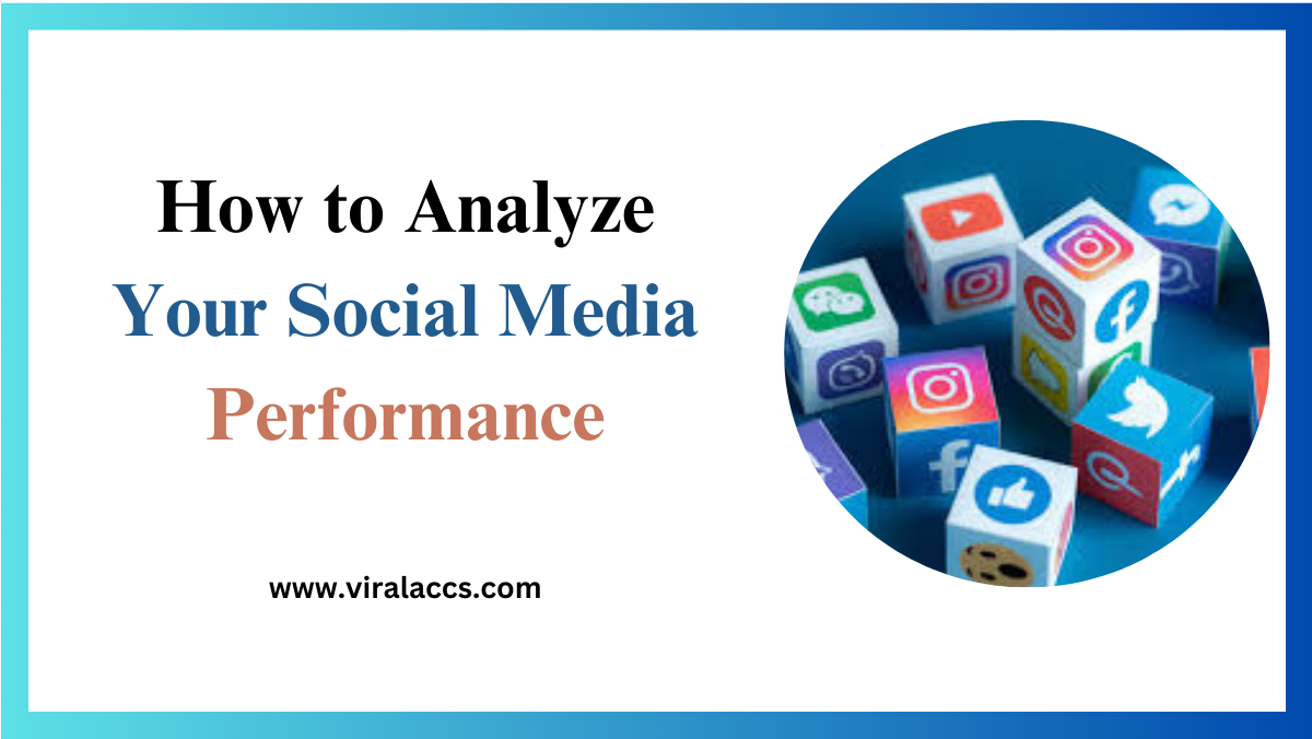 How to Analyze Your Social Media Performance