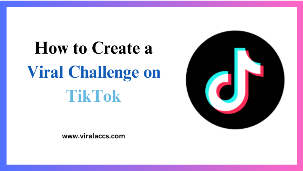 How to Create a Viral Challenge on TikTok