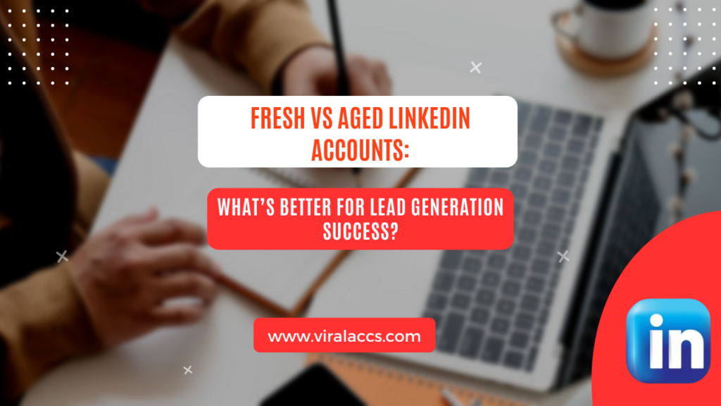 FRESH VS AGED LINKEDIN