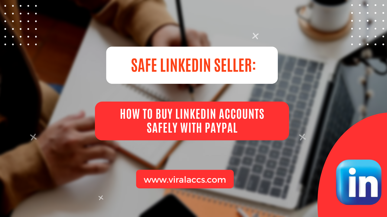 SAFE LINKEDIN SELLER