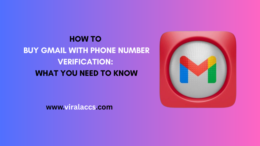 GMAIL WITH PHONE NUMBER